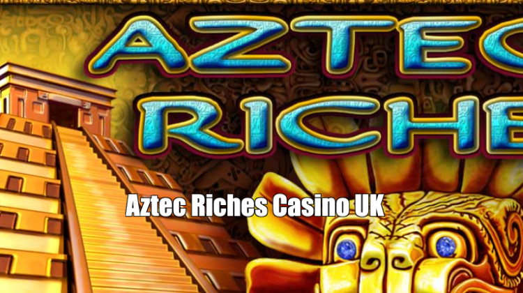 Aztec Riches Casino UK